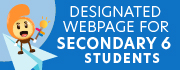 Designated Webpage for Secondary 6 Students'